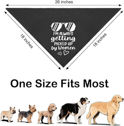 I'm Always Getting Picked Up by Women Black Dog Bandana, Christmas Birthday Gifts for Dog Mom Dad, Funny Social Puppy Scarf for Dogs Lover, Humor Outfit Prop Photoshoot