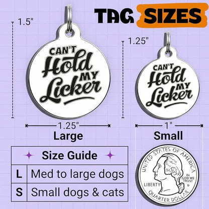 Bad Tags Personalized Dog and Cat ID Tags in 25+ Designs and 2 Sizes - 5 Lines of Custom Engraved Text - Funny Cute Personalized Pet Tags (Can't Hold My Licker, Large (1.25 inch))