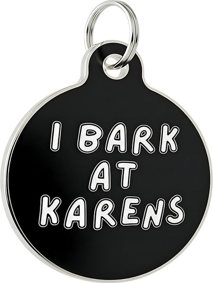 Bad Tags Personalized Dog and Cat ID Tags in 25+ Designs and 2 Sizes - 5 Lines of Custom Engraved Text - Funny Cute Personalized Pet Tags (I Bark At Karens, Small (1 inch))