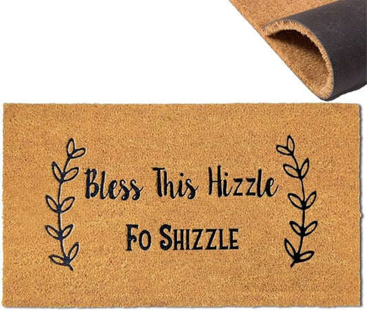Door mat Outside Entrance,Bless This Hizzle Fo Shizzle Coir Front Door Mat with Heavy Duty Backing,Funny Doormats,Welcome Embroidered Rubber Floor Mat indoor Christmas New Year Home Decor 30”x18”