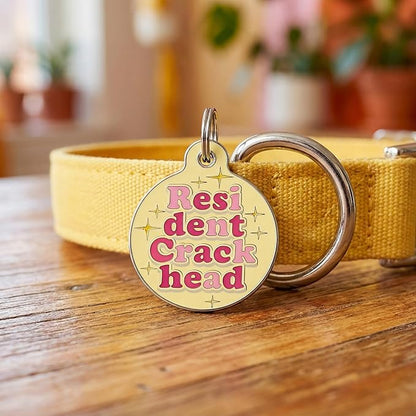 Bad Tags Personalized Dog and Cat ID Tags in 25+ Designs and 2 Sizes - 5 Lines of Custom Engraved Text - Funny Cute Personalized Pet Tags (Resident Crackhead - Yellow, Large (1.25 inch))