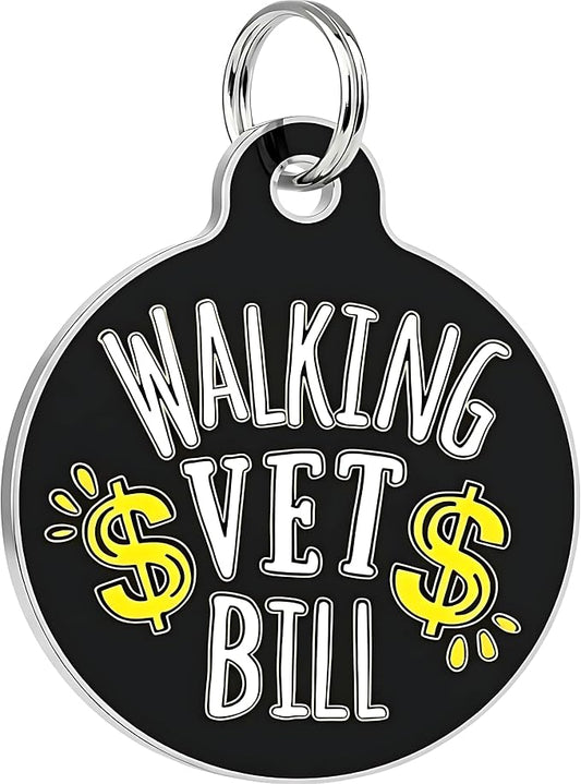Bad Tags Personalized Dog and Cat ID Tags in 25+ Designs and 2 Sizes - 5 Lines of Custom Engraved Text - Funny Cute Personalized Pet Tags (Walking Vet Bill - Black, Small (1 inch))