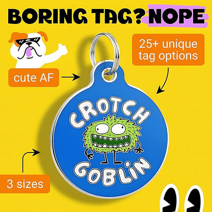 Bad Tags Personalized Dog and Cat ID Tags in 25+ Designs and 2 Sizes - 5 Lines of Custom Engraved Text - Funny Cute Personalized Pet Tags (Crotch Goblin, Small (1 inch))