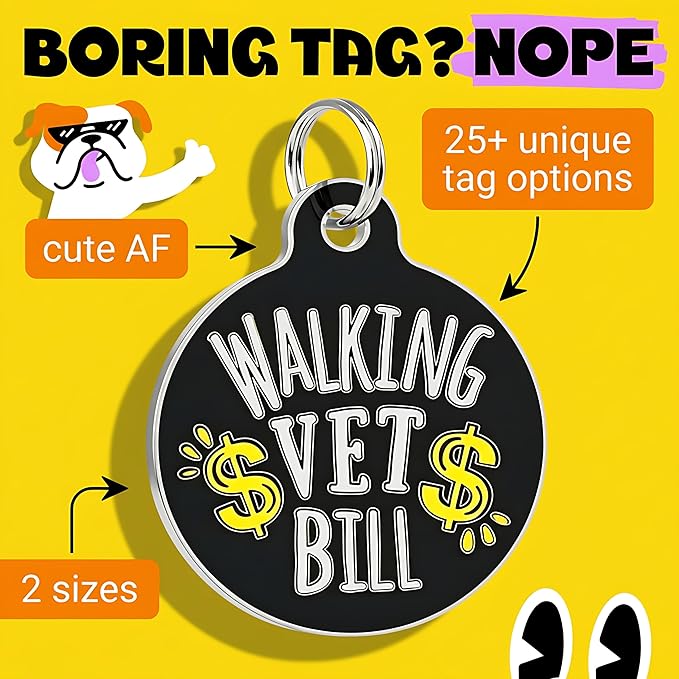Bad Tags Personalized Dog and Cat ID Tags in 25+ Designs and 2 Sizes - 5 Lines of Custom Engraved Text - Funny Cute Personalized Pet Tags (Walking Vet Bill - Black, Large (1.25 inch))