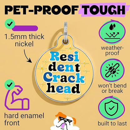 Bad Tags Personalized Dog and Cat ID Tags in 25+ Designs and 2 Sizes - 5 Lines of Custom Engraved Text - Funny Cute Personalized Pet Tags (Resident Crackhead - Orange, Large (1.25 inch))