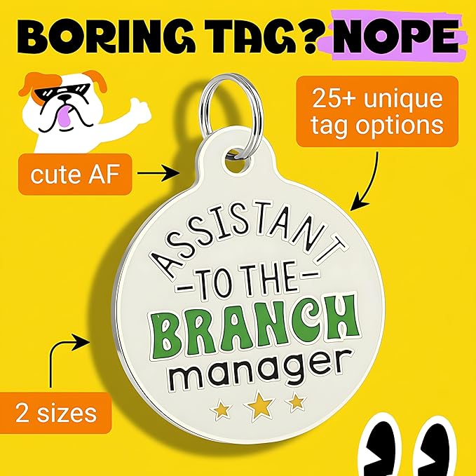 Bad Tags Personalized Dog and Cat ID Tags in 25+ Designs and 2 Sizes - 5 Lines of Custom Engraved Text - Funny Cute Personalized Pet Tags (Assistant to The Branch Manager, Large (1.25 inch))