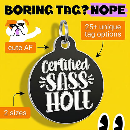 Bad Tags Personalized Dog and Cat ID Tags in 25+ Designs and 2 Sizes - 5 Lines of Custom Engraved Text - Funny Cute Personalized Pet Tags (Certified Sass Hole, Small (1 inch))