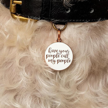 Two Tails Pet Company Personalized Dog Tags “Have Your People Call My People” Pet ID Tag - Laser Engraving, Customizable Dog Name Tag - Brass & Enamel